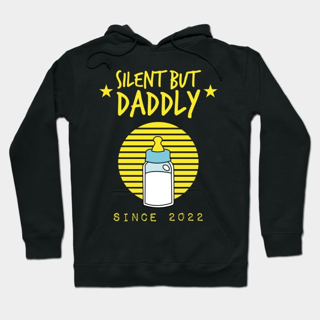 Silent but daddly since 2022 Hoodie by HCreatives